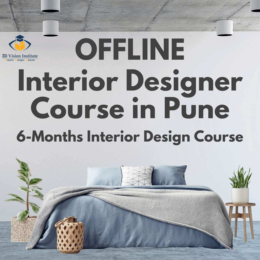 Interior Designer Course In Pune I 6-Months Certified Course